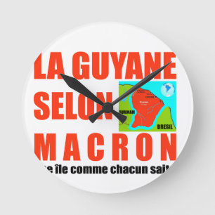 Horloge Ronde La Guyane selon Macron est une île