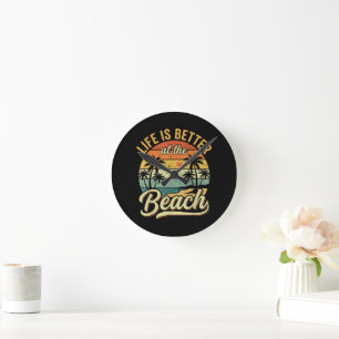 Horloge Ronde La vie est meilleure à la plage vacances d'été rét