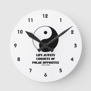 Horloge Ronde La vie se compose toujours des opposúx polaires