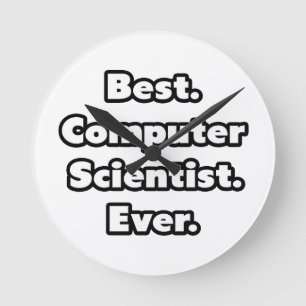 Horloge Ronde Le meilleur. Informaticien. Jamais.