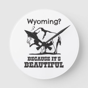 Horloge Ronde Le Wyoming ? Parce que c'est beau