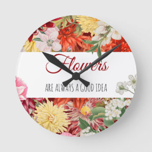 Horloge Ronde Les fleurs sont toujours une bonne idée
