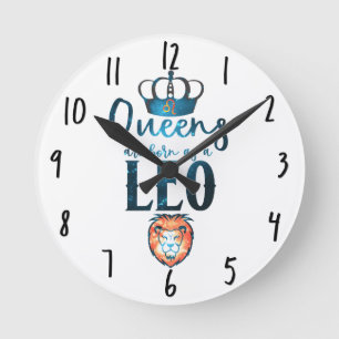 Horloge Ronde Les reines sont nées en tant que LEO Zodiac Sign J