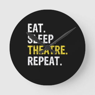 Horloge Ronde Manger Dormir Théâtre Répéter Acteur Drame Cadeau