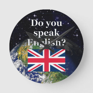 Horloge Ronde "Parles-tu anglais ?" en anglais. Drapeau et Terre