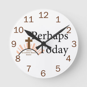 Horloge Ronde Peut-être aujourd'hui - sur le blanc