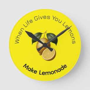 Horloge ronde - Quand la vie vous donne des citron