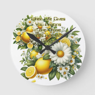 Horloge Ronde Quand la vie vous donne des citrons 