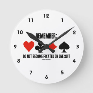 Horloge Ronde Remember : Do Not Become Fixated on One Suit