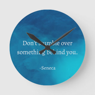 Horloge Ronde Seneca : Concentrons-nous sur l'avenir, ne tombez 