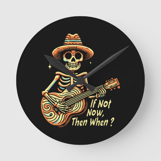 Horloge Ronde Si Pas Maintenant, Alors Quand (Recto)