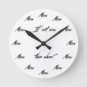 Horloge Ronde Sinon maintenant, puis quand ?