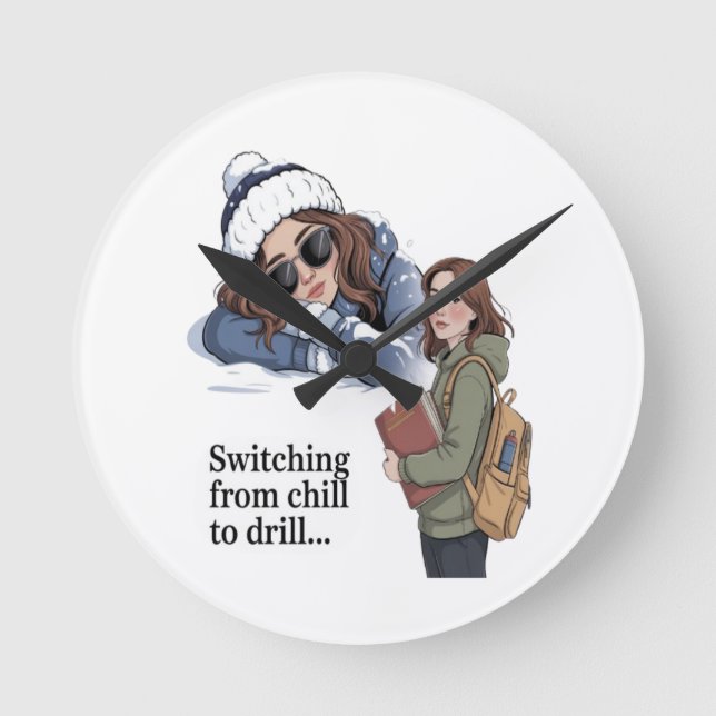 Horloge Ronde Switching from chill to drill (Recto)