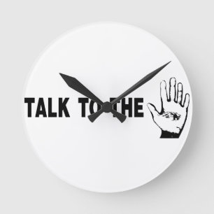 Horloge Ronde Talk To The Hand