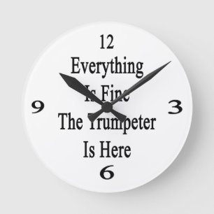 Horloge Ronde Tout est très bien le trompettiste est ici