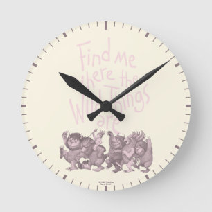 Horloge Ronde Trouvez-moi où sont les choses sauvages