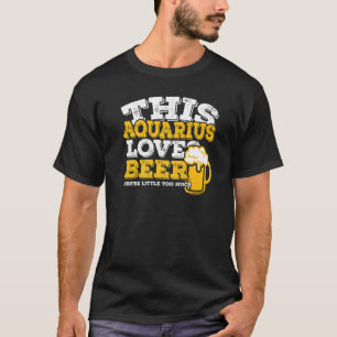 Horoscope Aquarius Zodiac Signer Lieben Beer T-Shirt