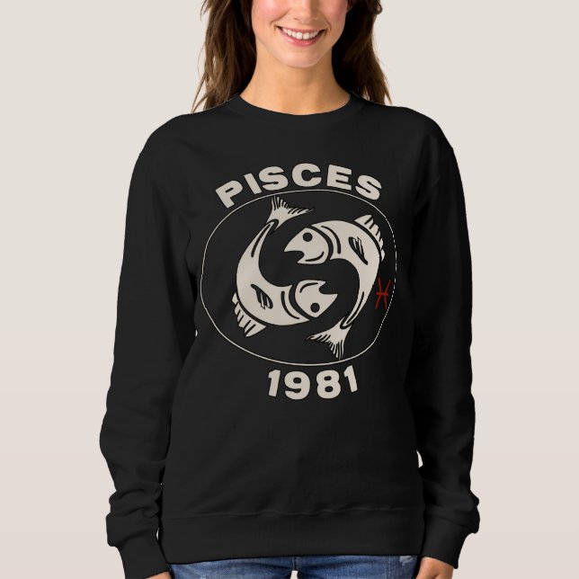 Horoscope Zodiac Sign Fish Pisces 1981 Sweatshirt (Vorderseite)