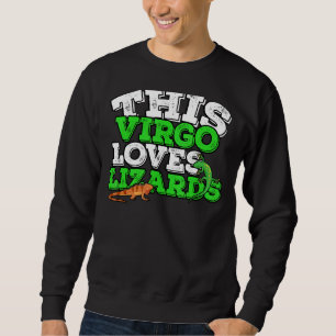 Horoscope Zodiac Sign Virgo Lieben Lizards Sweatshirt
