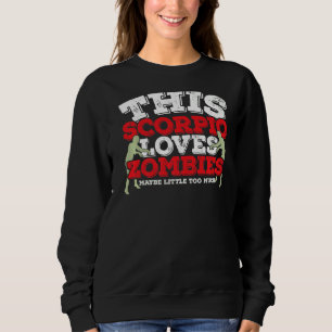 Horoskop Zodiac Scorpio Lieben Zombies Sweatshirt
