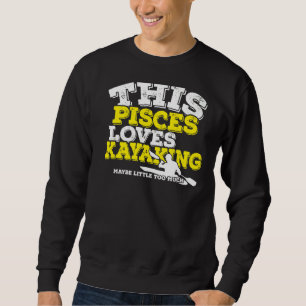 Horoskop Zodiac Sign Fisces Lieben Kajak Sweatshirt
