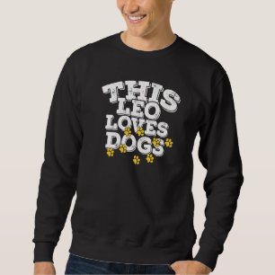 Horoskop Zodiac Sign Leo Lieben Hunde Sweatshirt