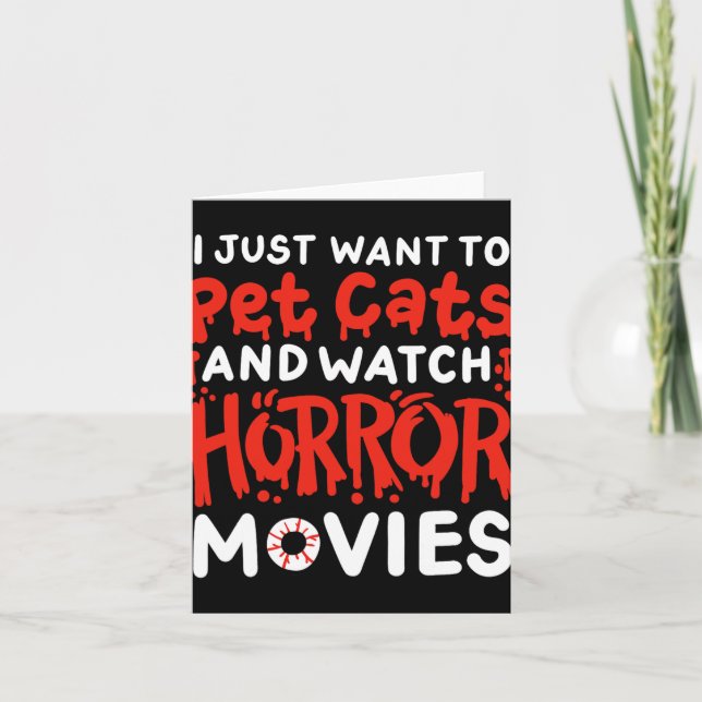Horror Film, den ich gerade Wollte, Katzen zu pflü Karte (Vorderseite)