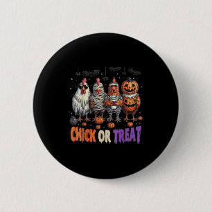 Horror Funny Chick oder Leckerei Hühner Geist Hexe Button