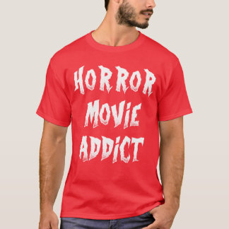 Horror Movie Addict witzig T-Shirt