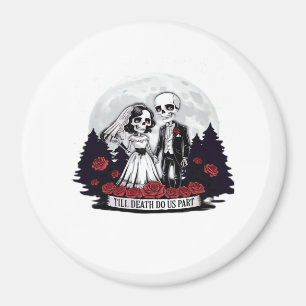 Horror Valentinstag Skeleton Couple bis Tod D Magnet