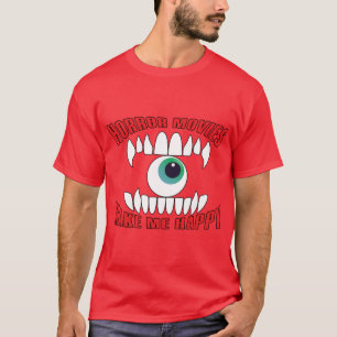Horrorfilme machen mich glücklich Freunde Familie T-Shirt
