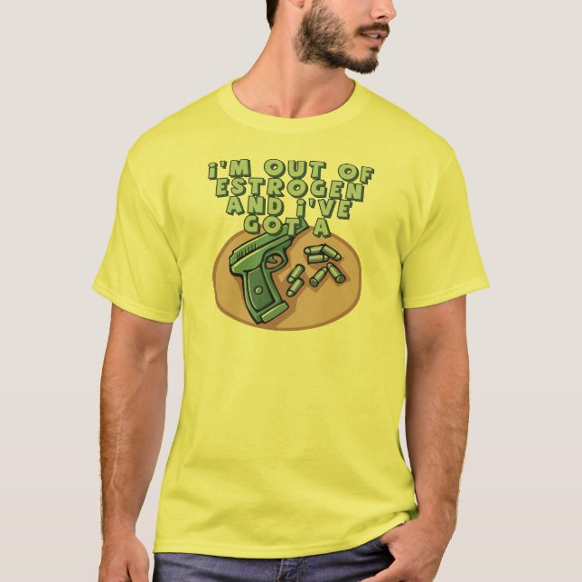 Hors du T-shirts et des cadeaux d'oestrogène pour (Devant)