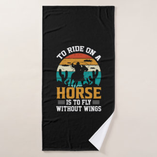Horse Art To Ride On A Horse Badehandtuch