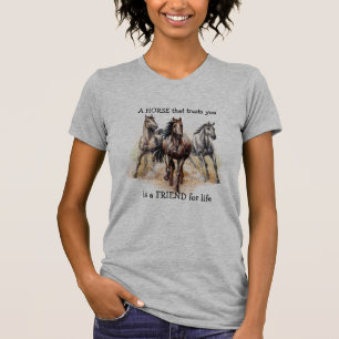 HORSE, dass Trusts FREUND für das Leben Zitat T-Shirt