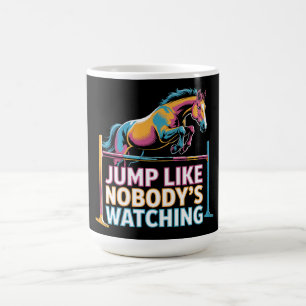 Horse Jump - springen, als würde niemand zusehen Kaffeetasse