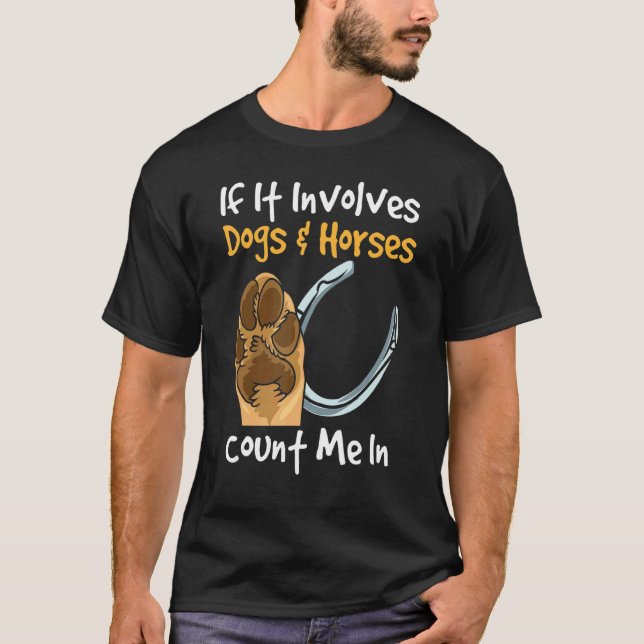 Horseback Riding For Equestrian  If It Involves Do T-Shirt (Vorderseite)