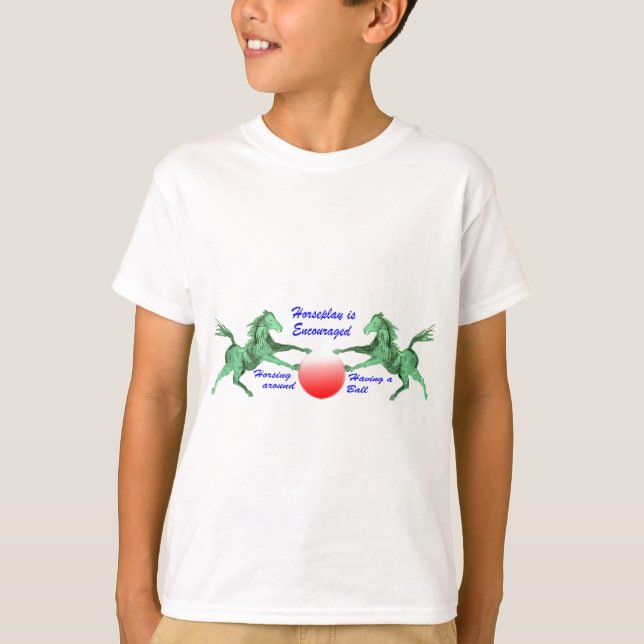 Horseplay wird gefördert T-Shirt (Vorderseite)