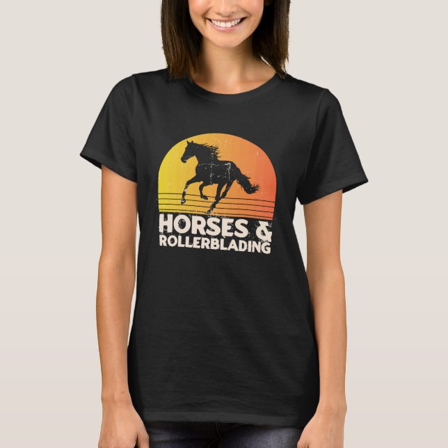 Horses And Rollerblading T-Shirt (Vorderseite)