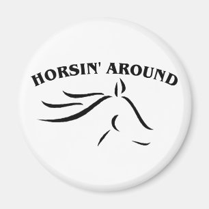 Horsin' Around Magnet