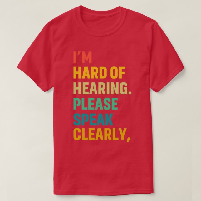 Hörstörungen Hörverlust 1 T-Shirt (Design vorne)