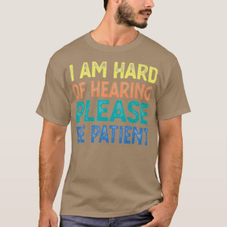 Hörstörungen Hörverlust Hörbeeinträchtigung 1 T-Shirt