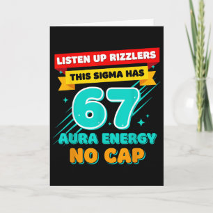 Hört zu, Rizzlers, dieses Sigma hat 67 Aura-Energi Karte