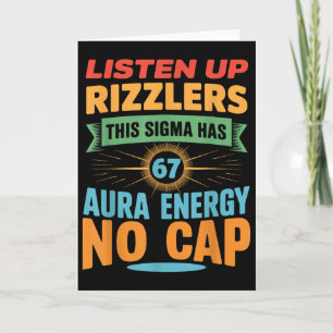 Hört zu, Rizzlers, dieses Sigma hat 67 Aura-Energi Karte