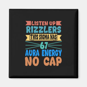 Hört zu, Rizzlers, dieses Sigma hat 67 Aura-Energi Magnet