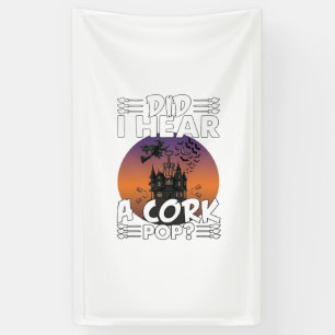 Hörte Korken knallen Halloween Spukhaus Korkenzieh Banner