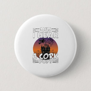 Hörte Korken knallen Halloween Spukhaus Korkenzieh Button