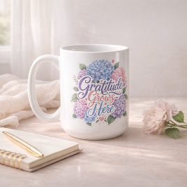 Hortensie: Dankbarkeit wächst hier Kaffeetasse