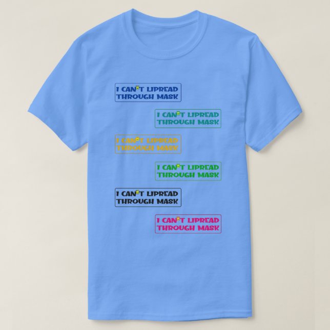 HÖRVERLUST QUOTE I CANx27T-LIPREAD DURCH MASK T-Shirt (Design vorne)