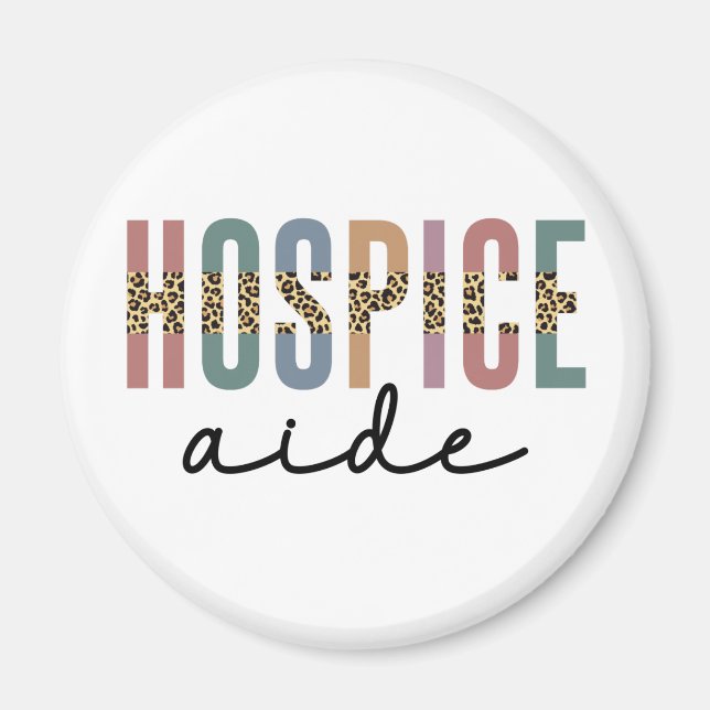 Hospice Aide | Hospice Nursing | Hospice Care  Magnet (Vorne)