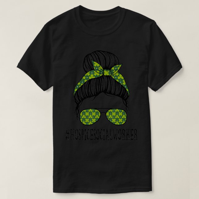 Hospice Social Worker Messy Bun St Patrick's Day S T-Shirt (Design vorne)